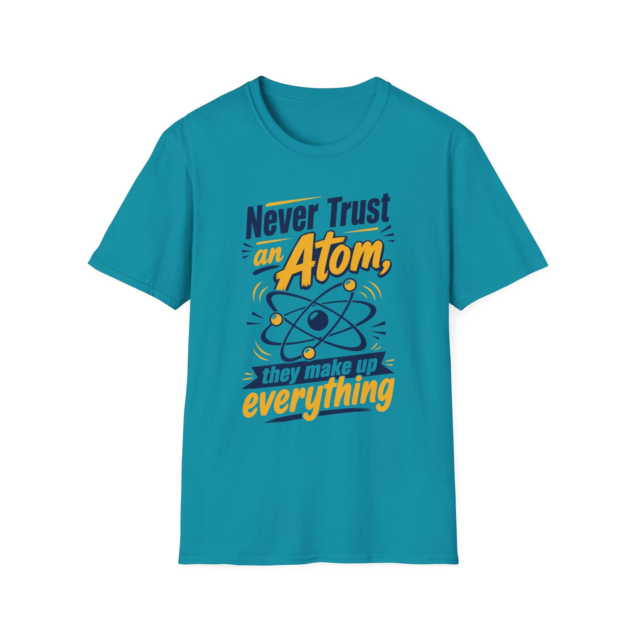 Never Trust an Atom Unisex Softstyle T-Shirt