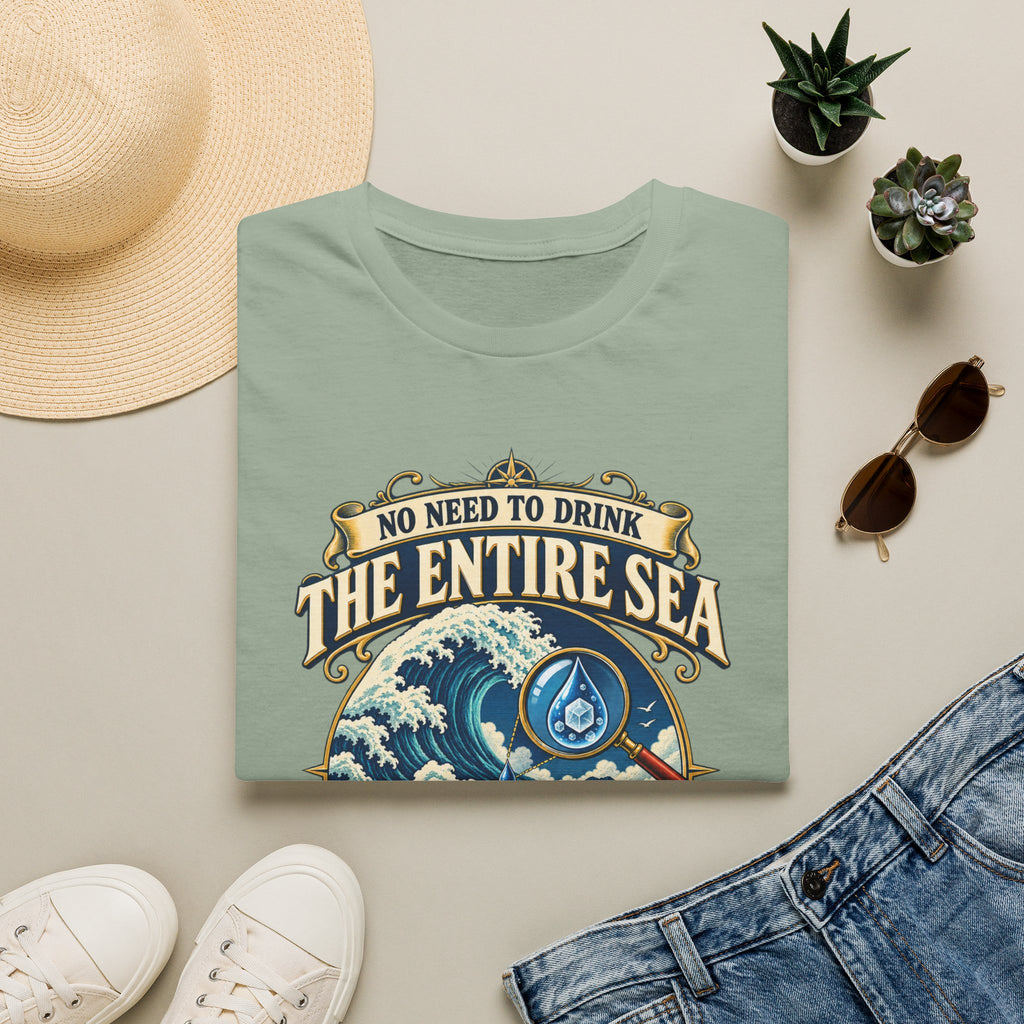 "No Need to Drink the Entire Sea" Salty Ocean Graphic Tee