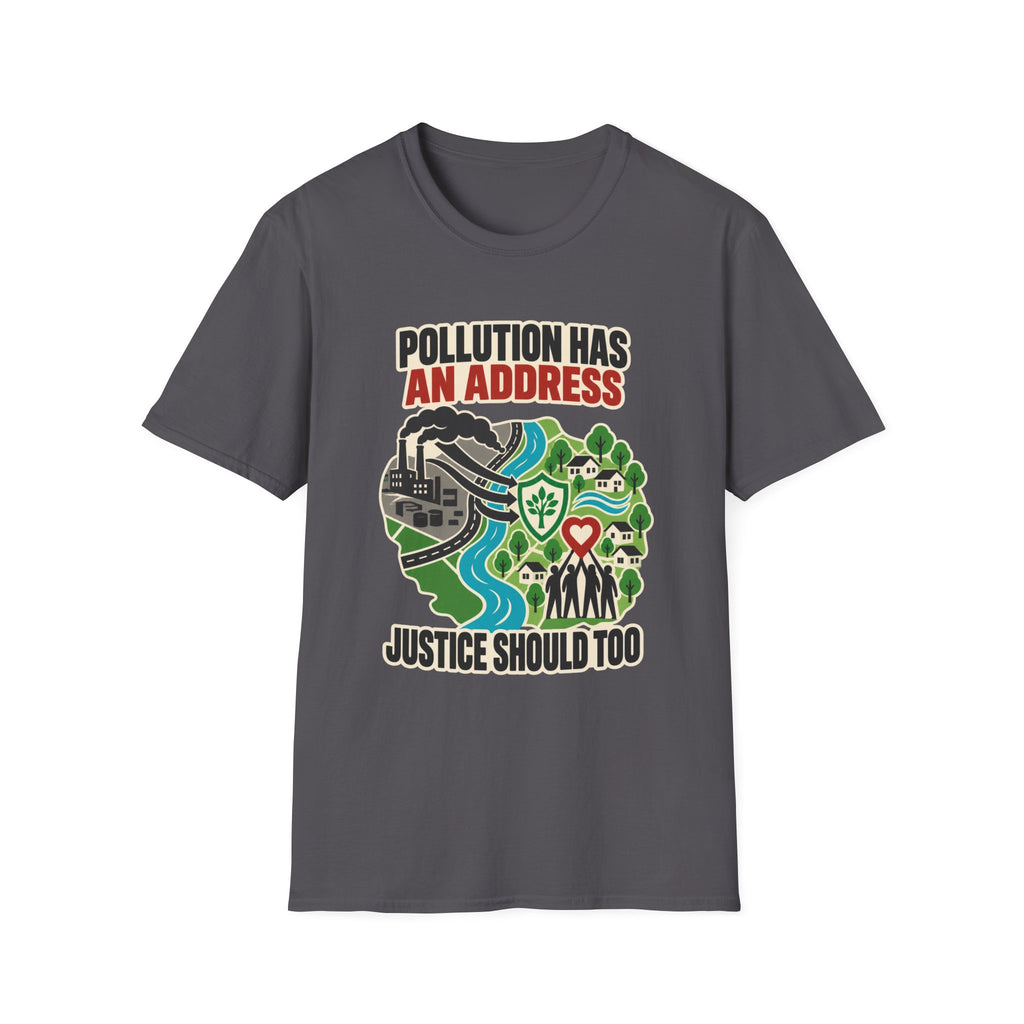 Pollution Has An Address Environmental Justice Tee