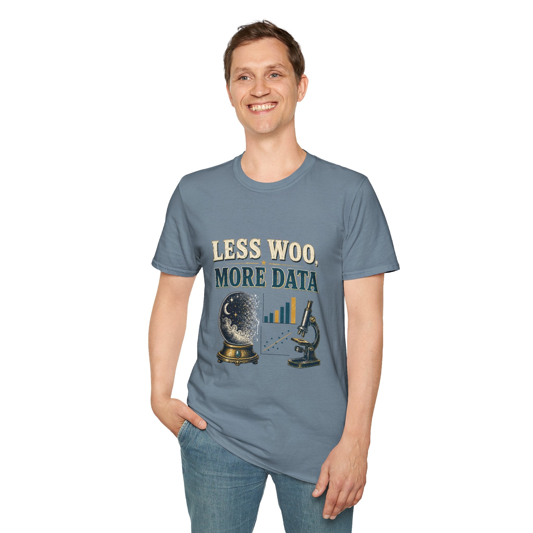 Less Woo, More Data Graphic T-Shirt — Science & Skepticism Tee