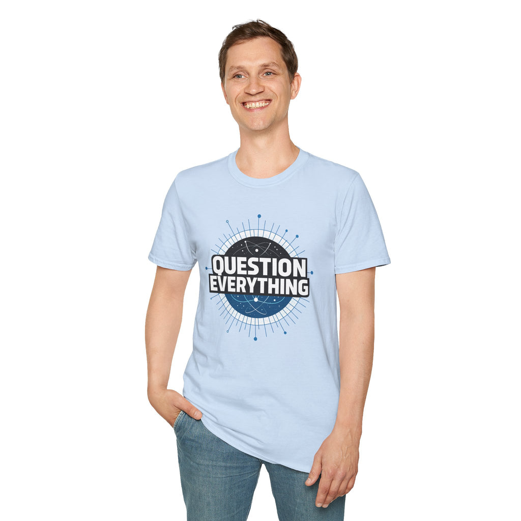 Question Everything T-Shirt — Skeptic Science Graphic Tee