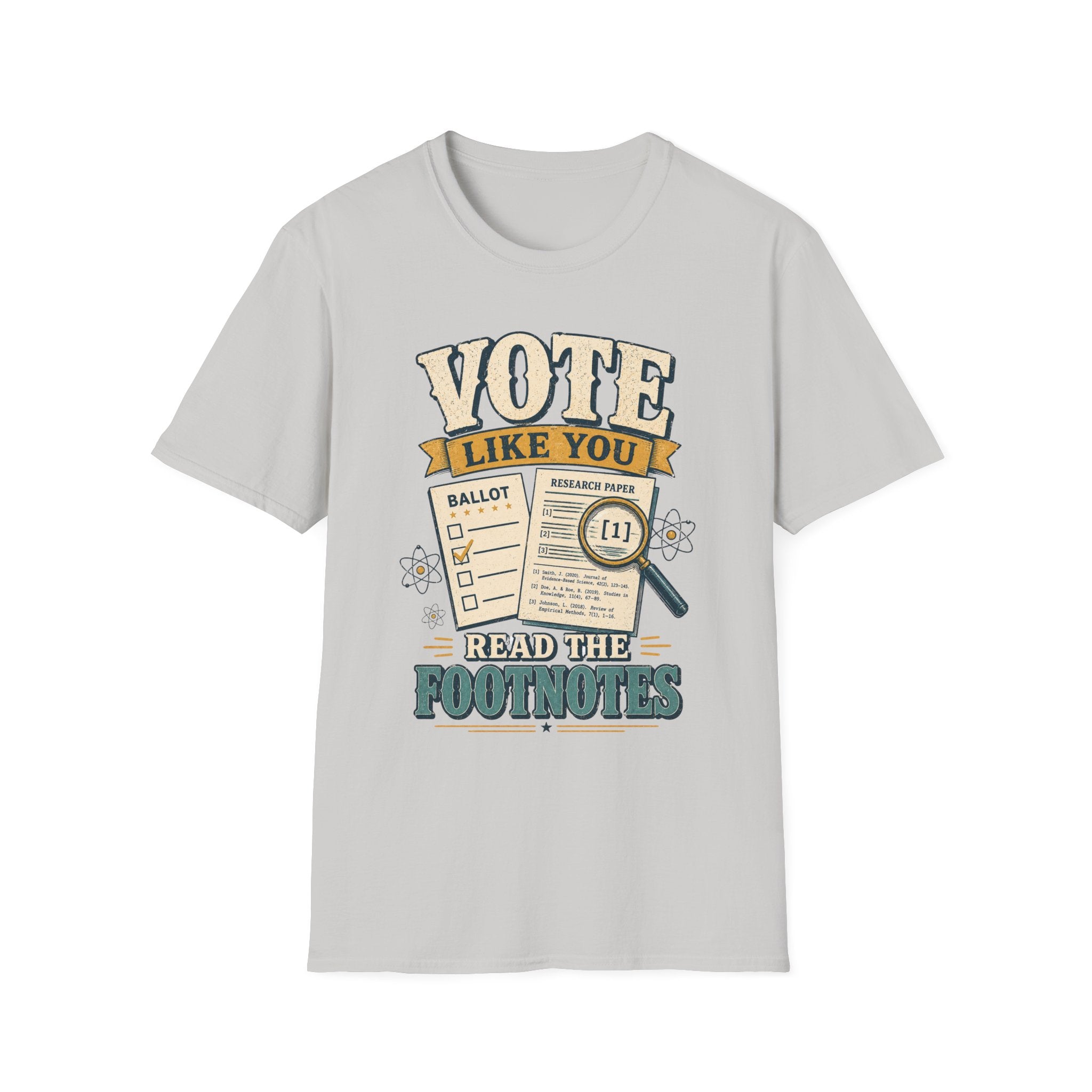 Vote Like You Read the Footnotes T-Shirt — Political Awareness Voter Tee