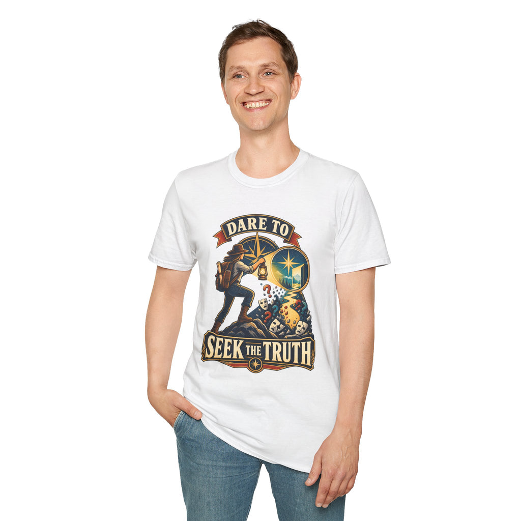 Dare To Seek The Truth T-Shirt