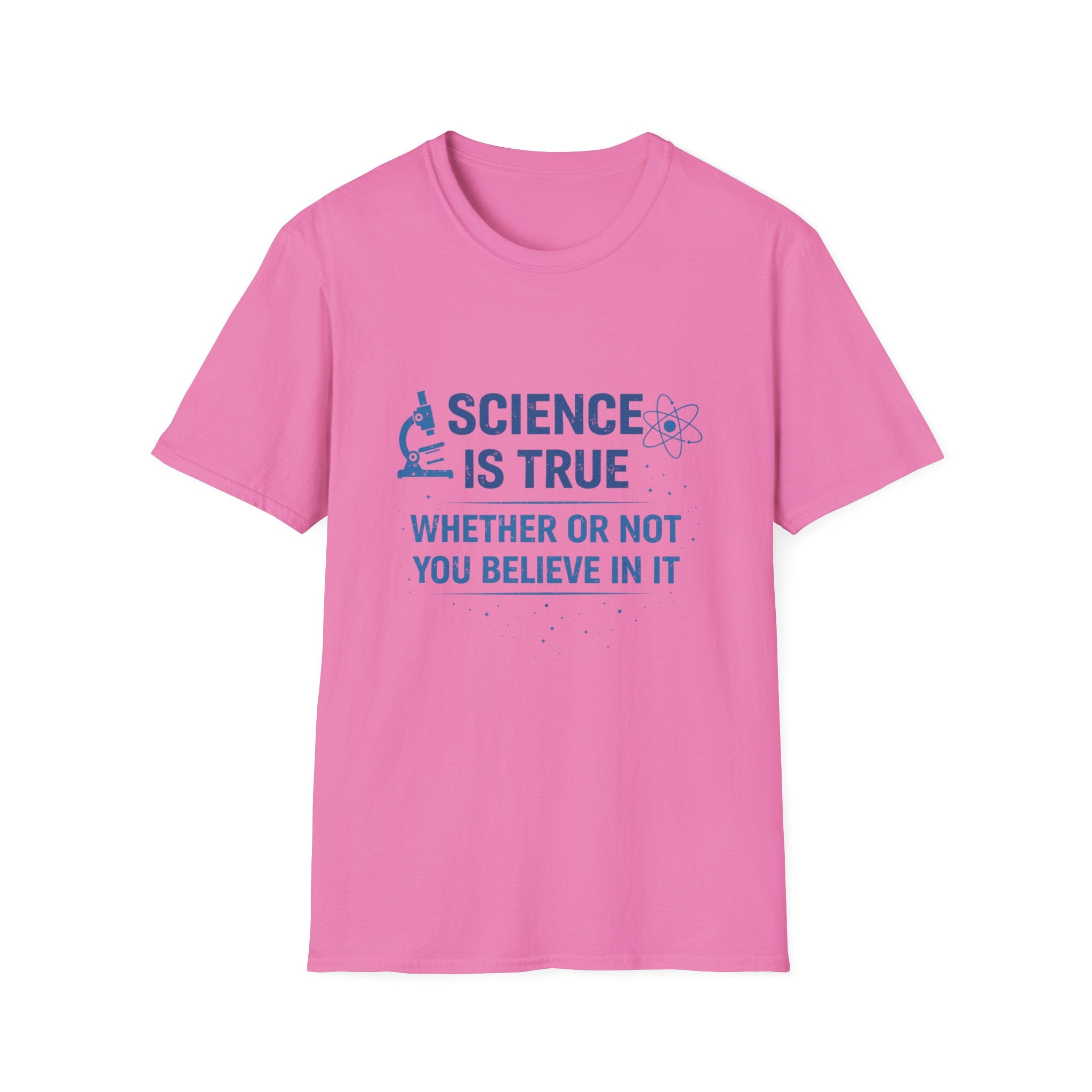 Science is True Unisex Softstyle T-Shirt