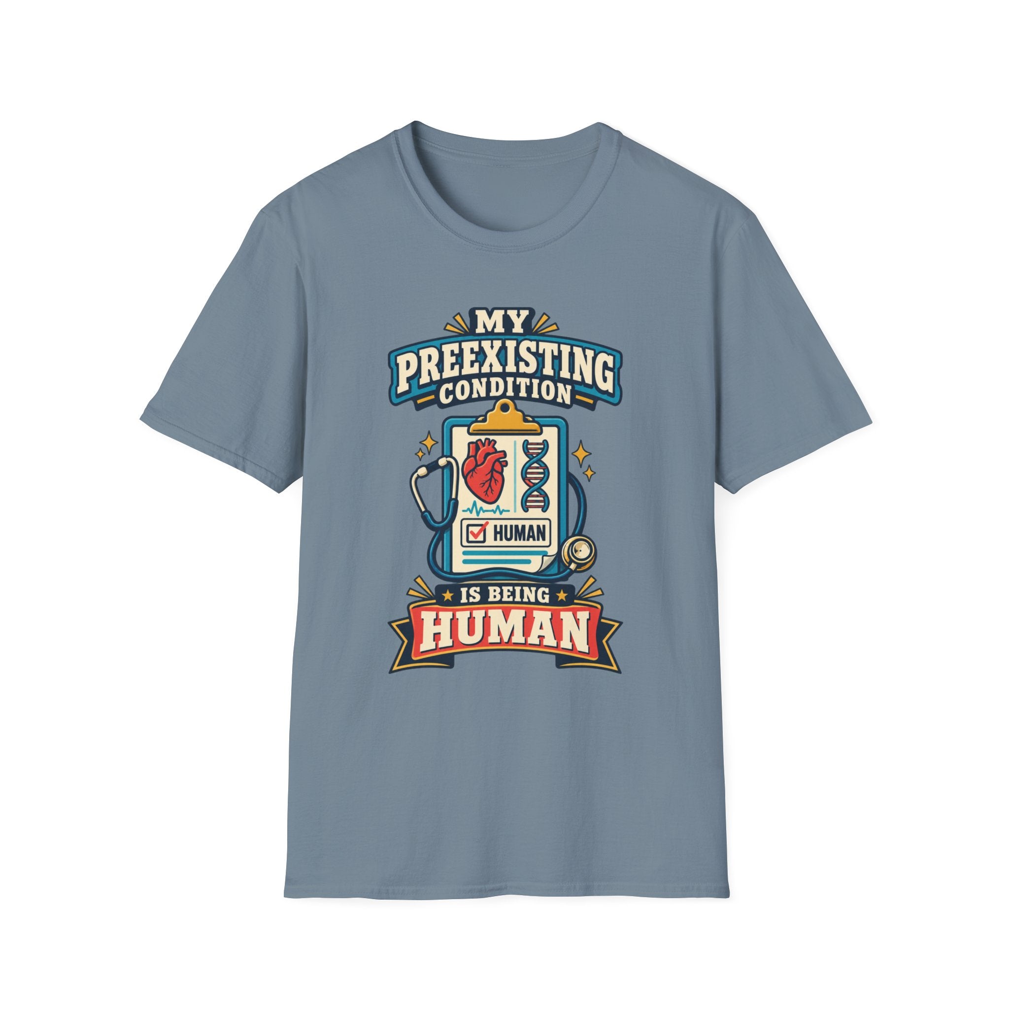 My Preexisting Condition Is Being Human T‑Shirt