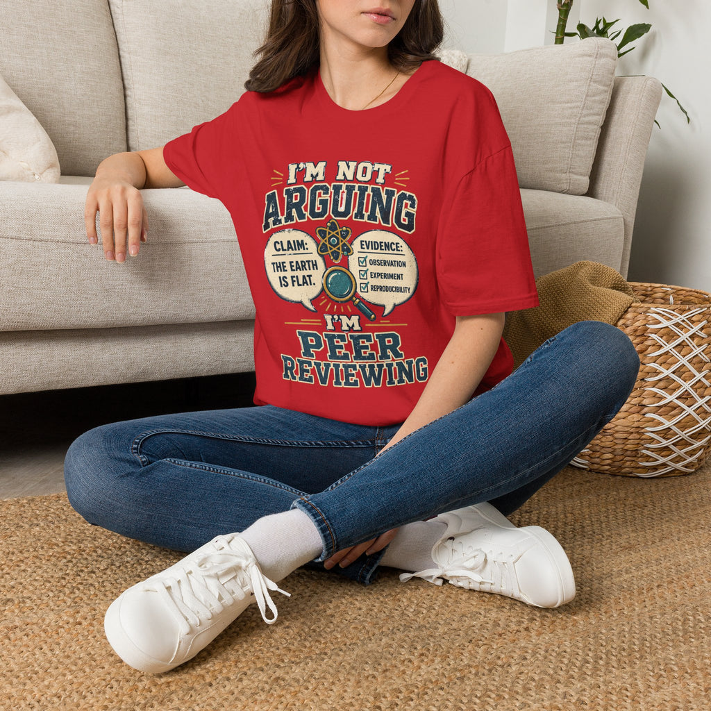 I'm Not Arguing — Peer Reviewing T-Shirt (Science Humor)
