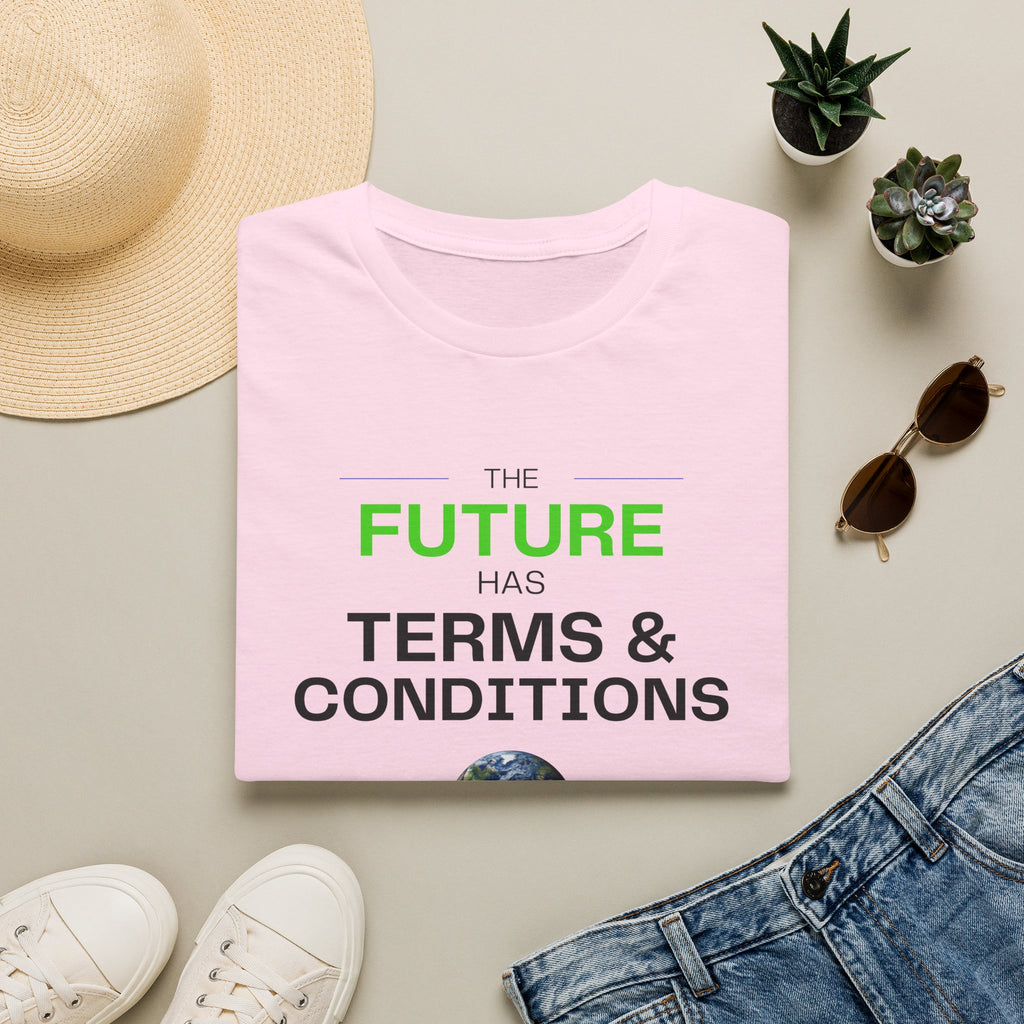 The Future Has Terms & Conditions T‑Shirt — Equality, Sustainability, Democracy Tee