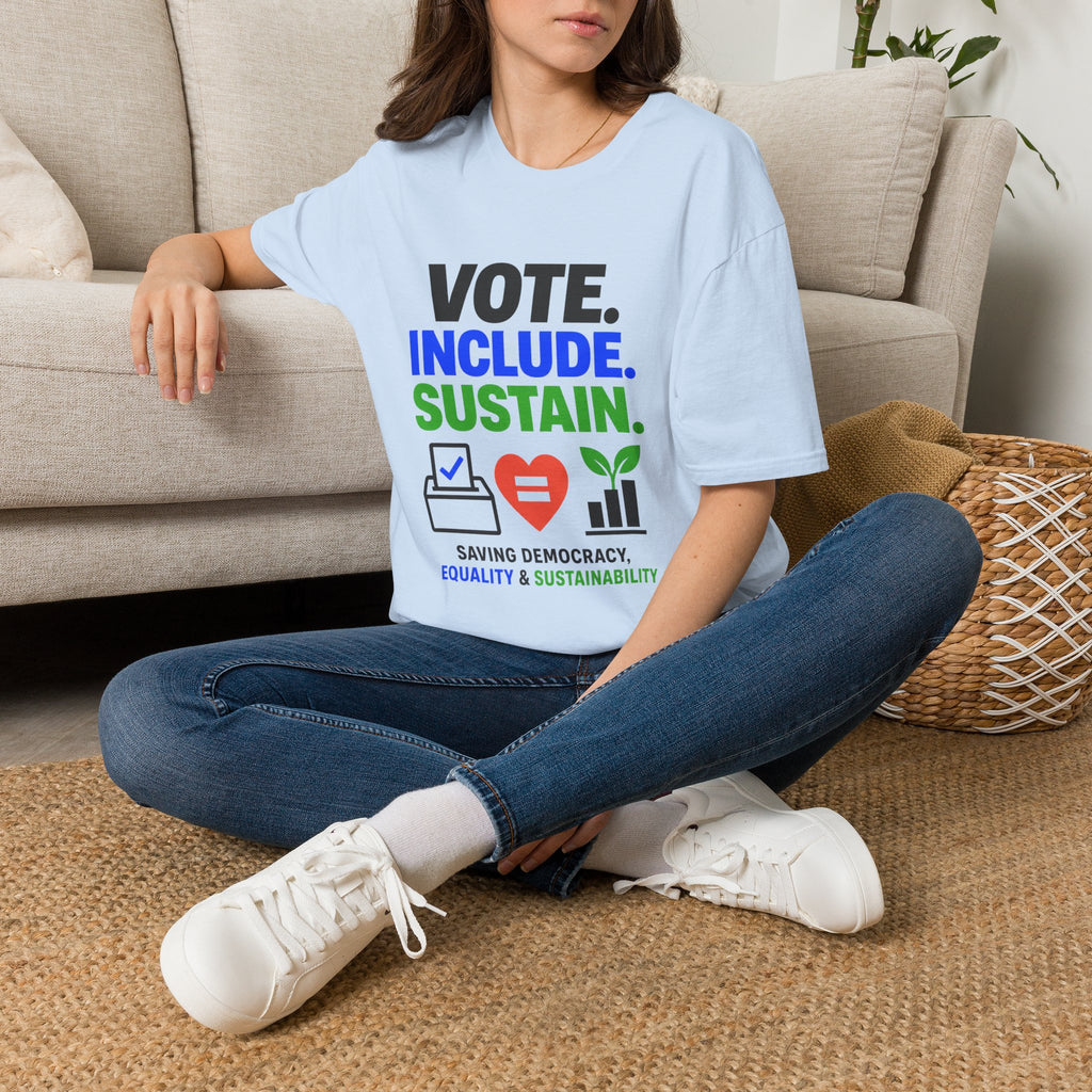 Vote. Include. Sustain. T-Shirt — Voter Rights, Inclusion & Sustainability Tee