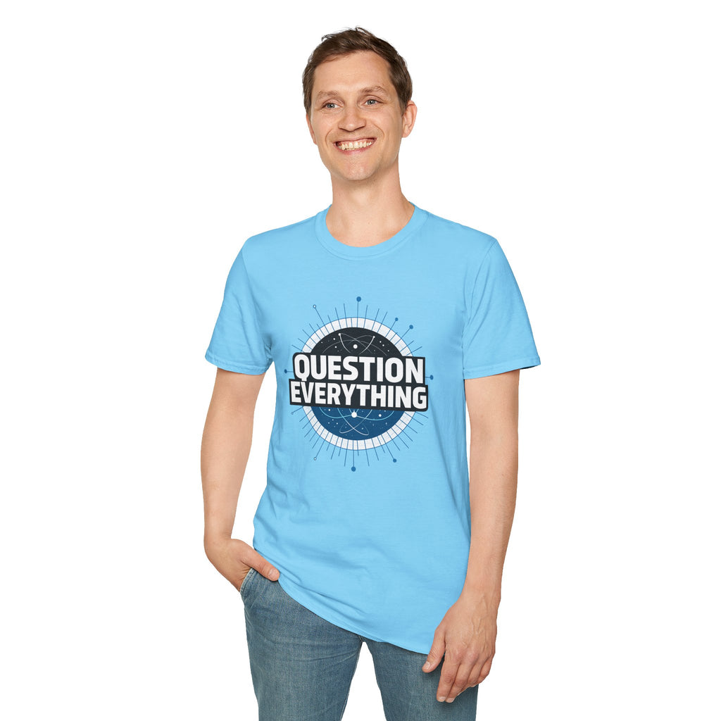 Question Everything T-Shirt — Skeptic Science Graphic Tee