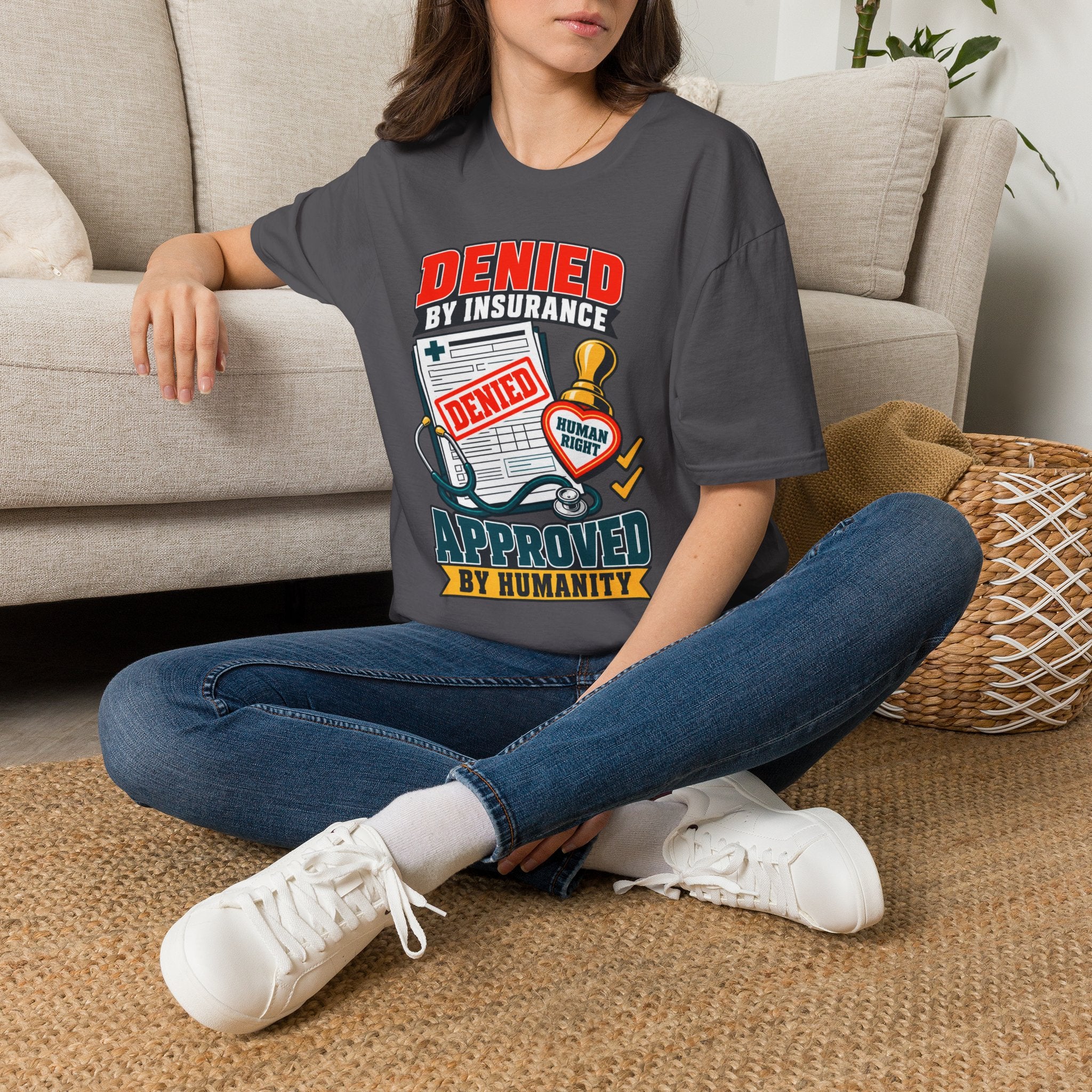 "Denied by Insurance, Approved by Humanity" Graphic Tee