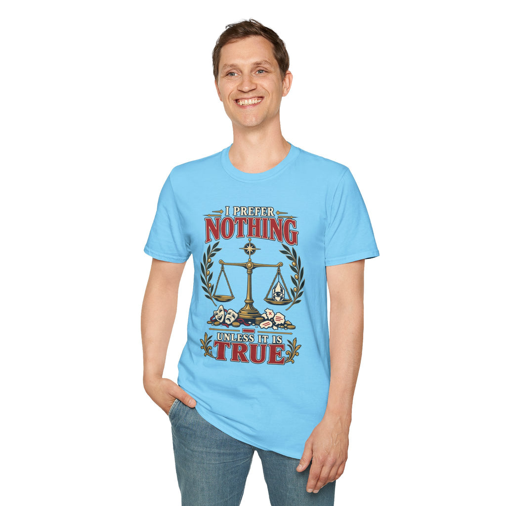 "I Prefer Nothing True" Scales Design (Justice/Legal Humor)