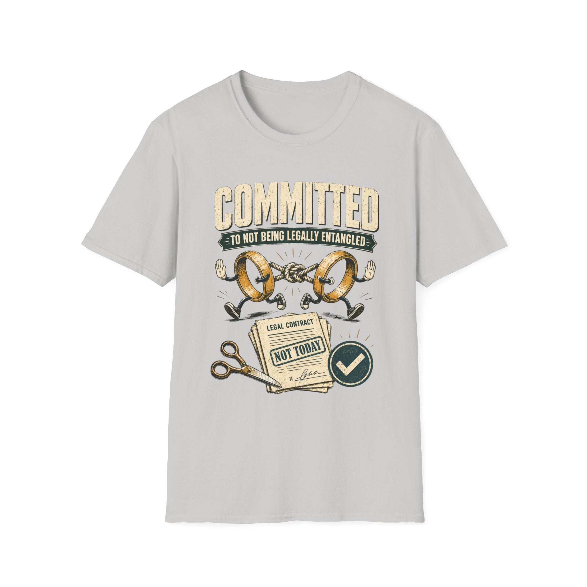 Committed to Not Being Legally Entangled T-Shirt