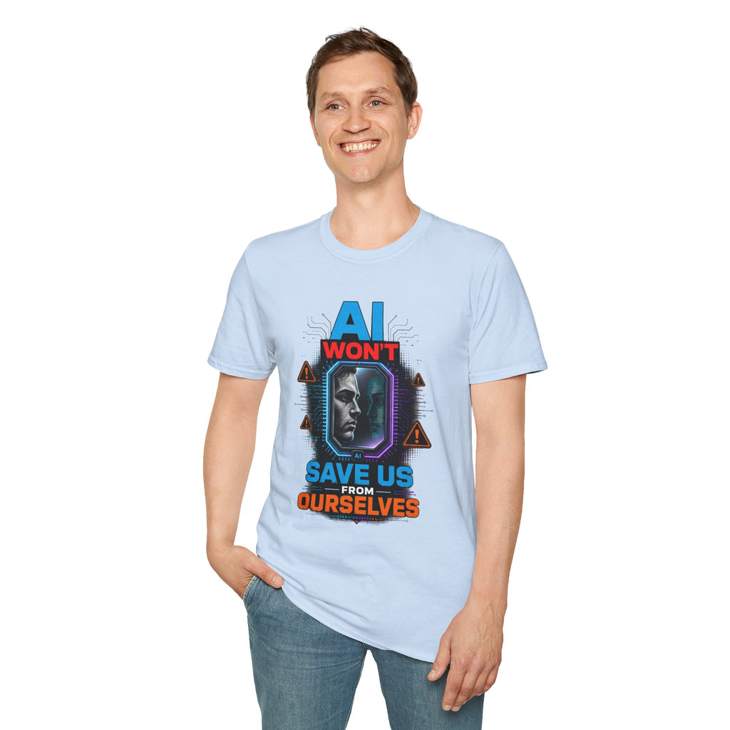 "AI Won't Save Us From Ourselves" Futuristic Tech Statement Tee