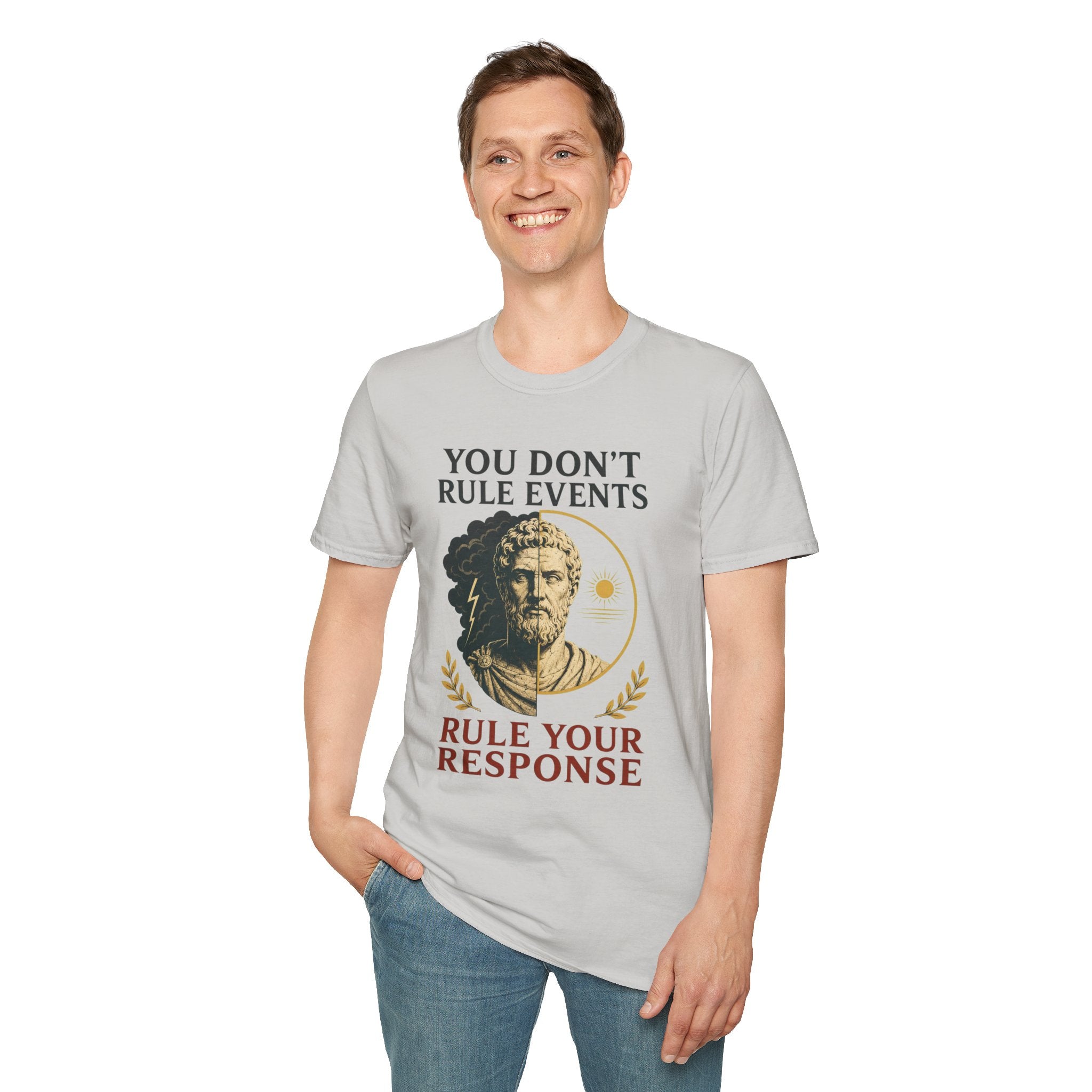 Stoic Quote T-Shirt — "You Don't Rule Events, Rule Your Response"