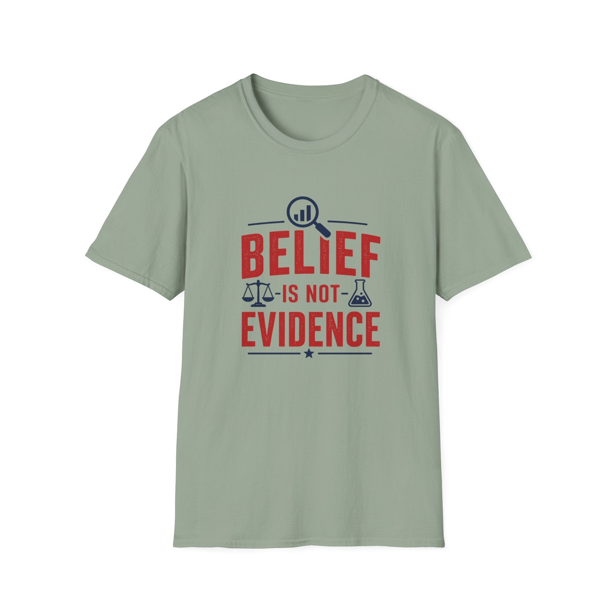 Belief is not Evidence Unisex T-Shirt