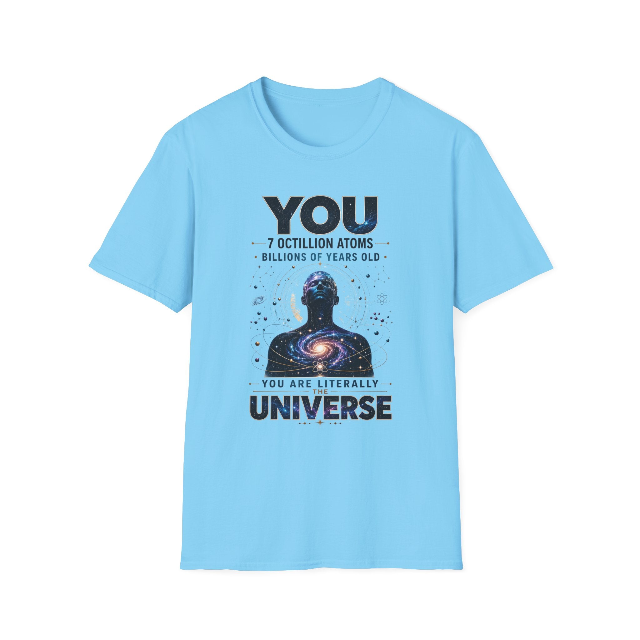 "YOU: 7 Octillion Atoms, Billions of Years Old" Inspirational Science Tee