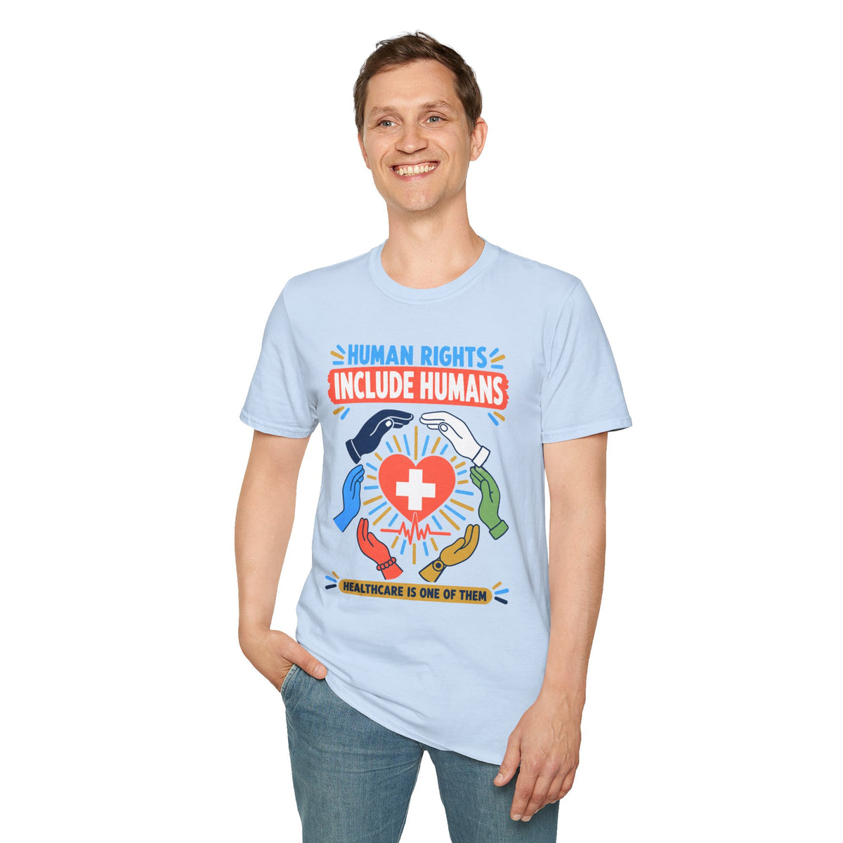 Human Rights Include Humans T-Shirt — Healthcare Worker Solidarity Tee