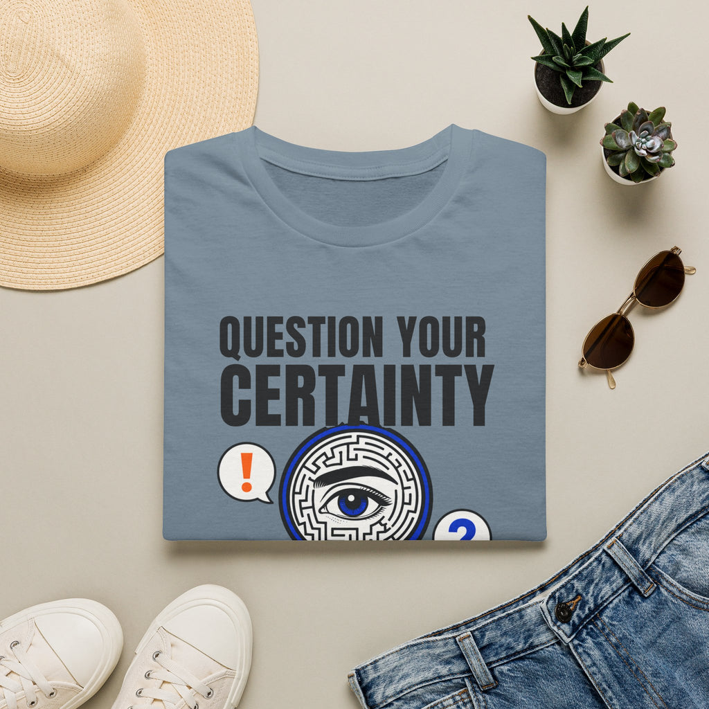 Question Your Certainty T-Shirt — Skeptical Eye Graphic Tee