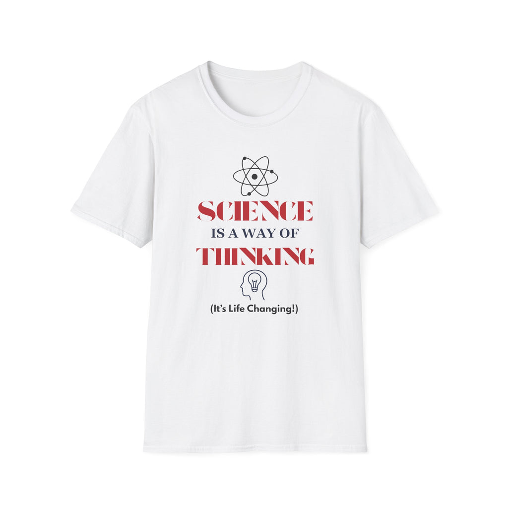 Science Is a Way of Thinking T-Shirt — Atom Graphic STEM Tee