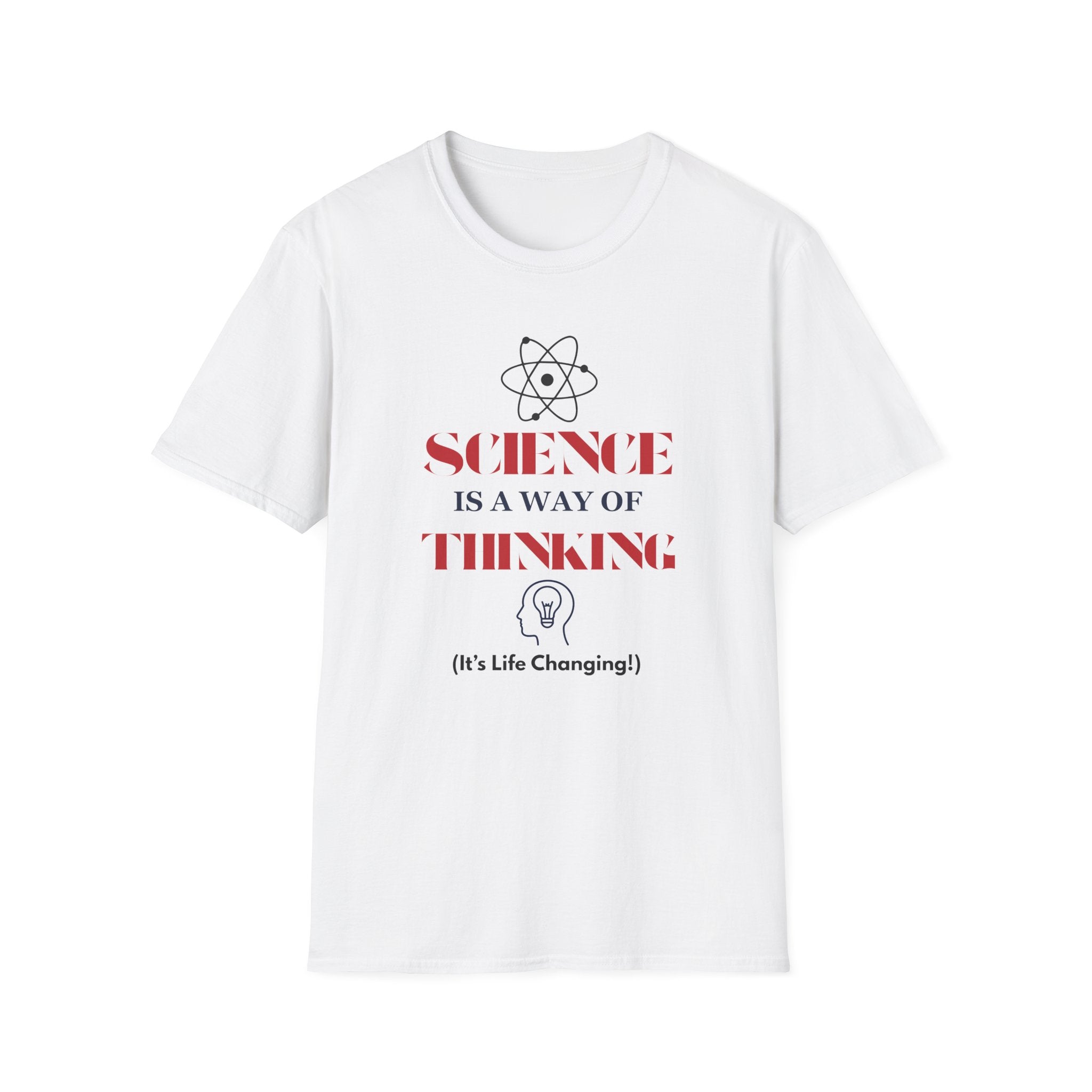 Science Is a Way of Thinking T-Shirt — Atom Graphic STEM Tee