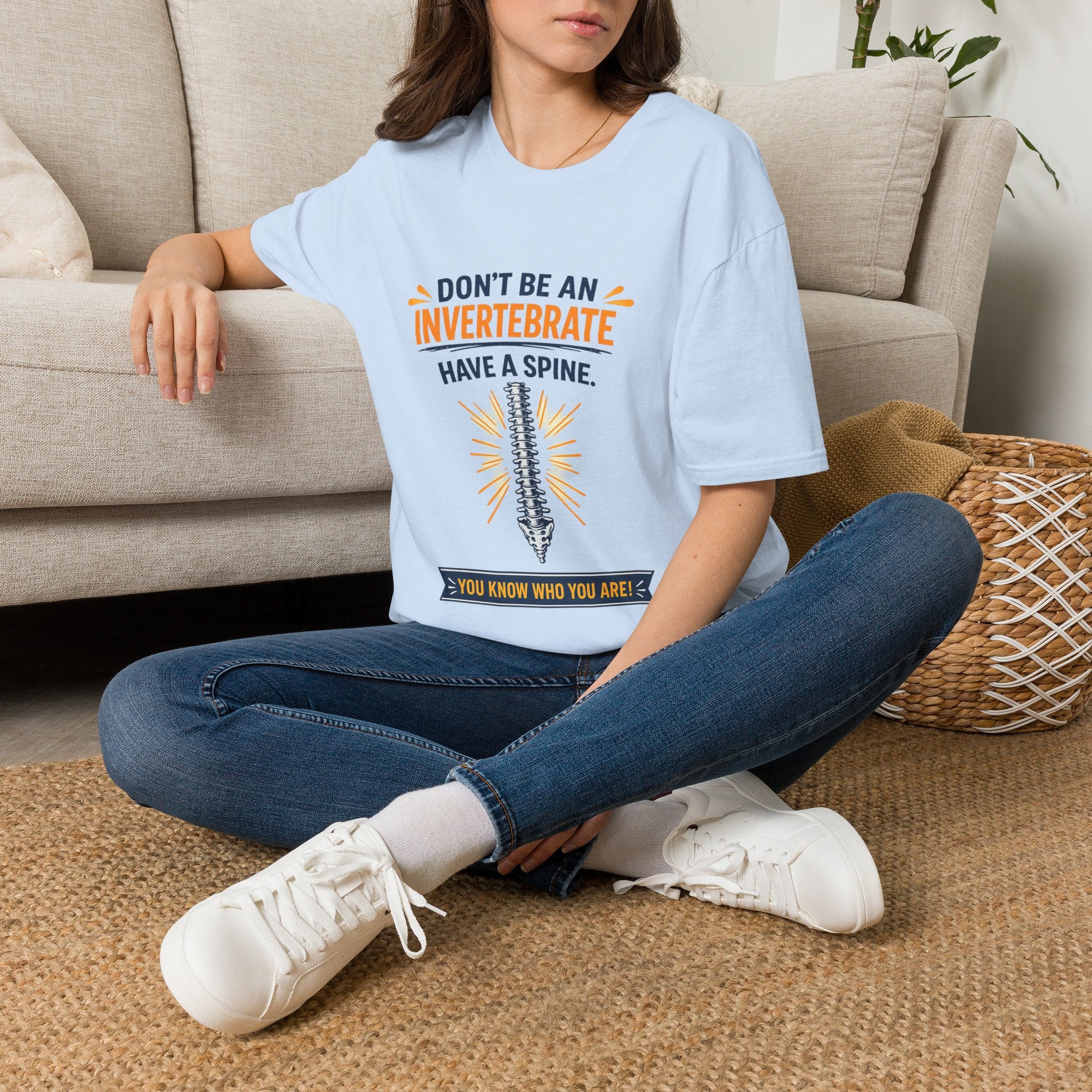 "Don't Be an Invertebrate Have a Spine" Graphic Tee
