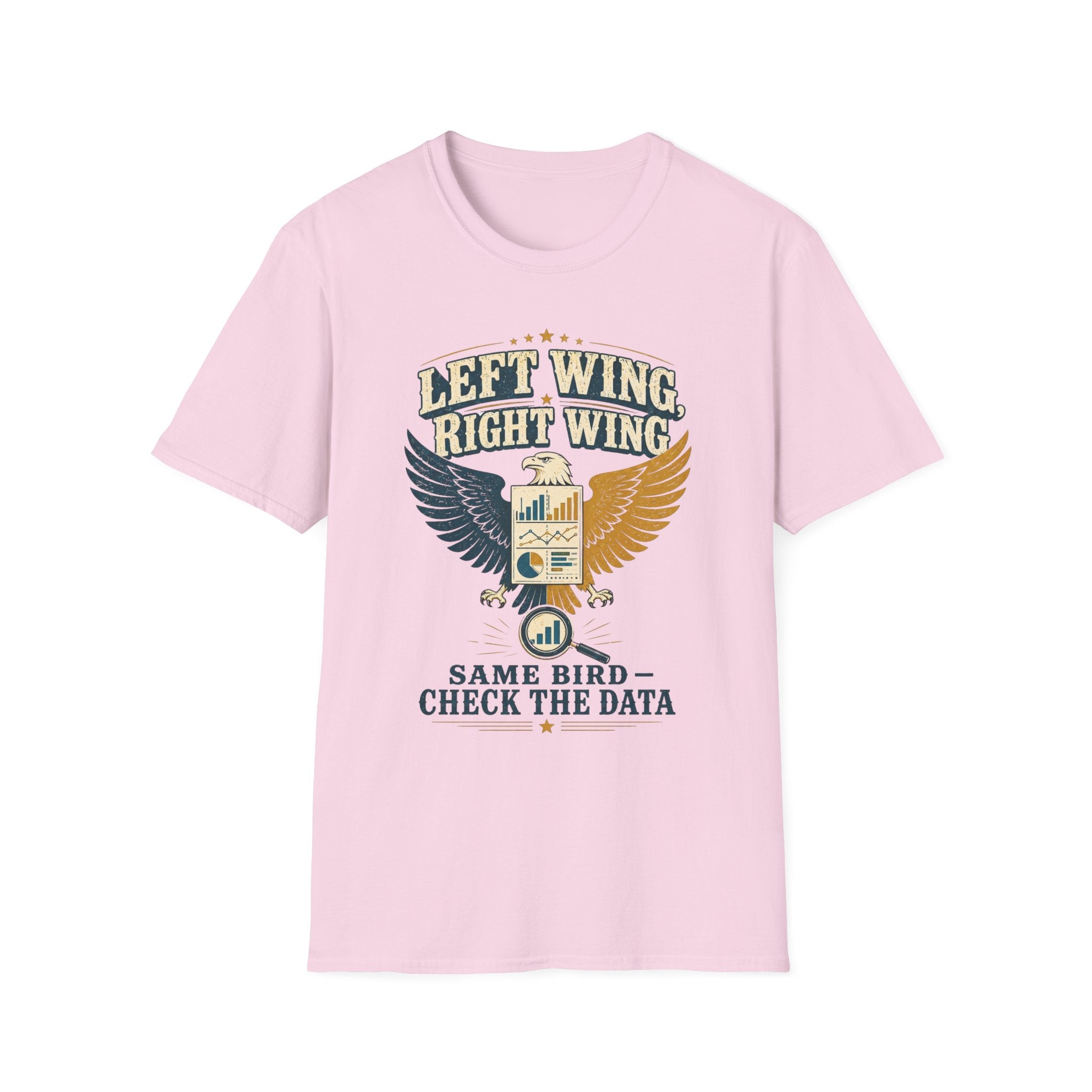 "Left Wing Right Wing, Same Bird — Check the Data" Graphic Tee