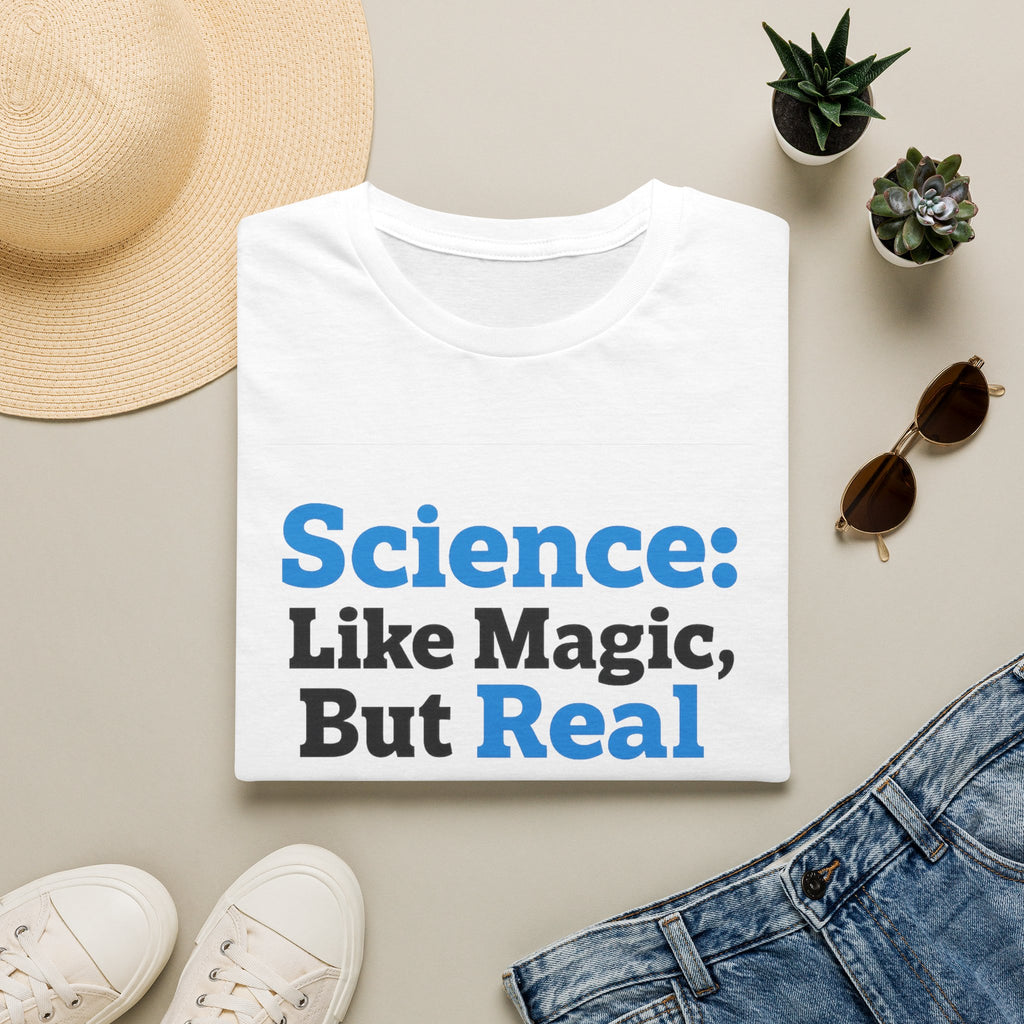Science T-Shirt — “Science: Like Magic, But Real” Graphic Tee