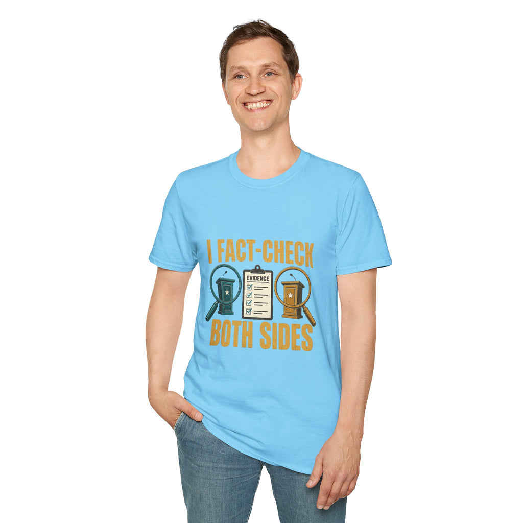 "I Fact-Check Both Sides" Graphic Tee (Humorous Political Skepticism)