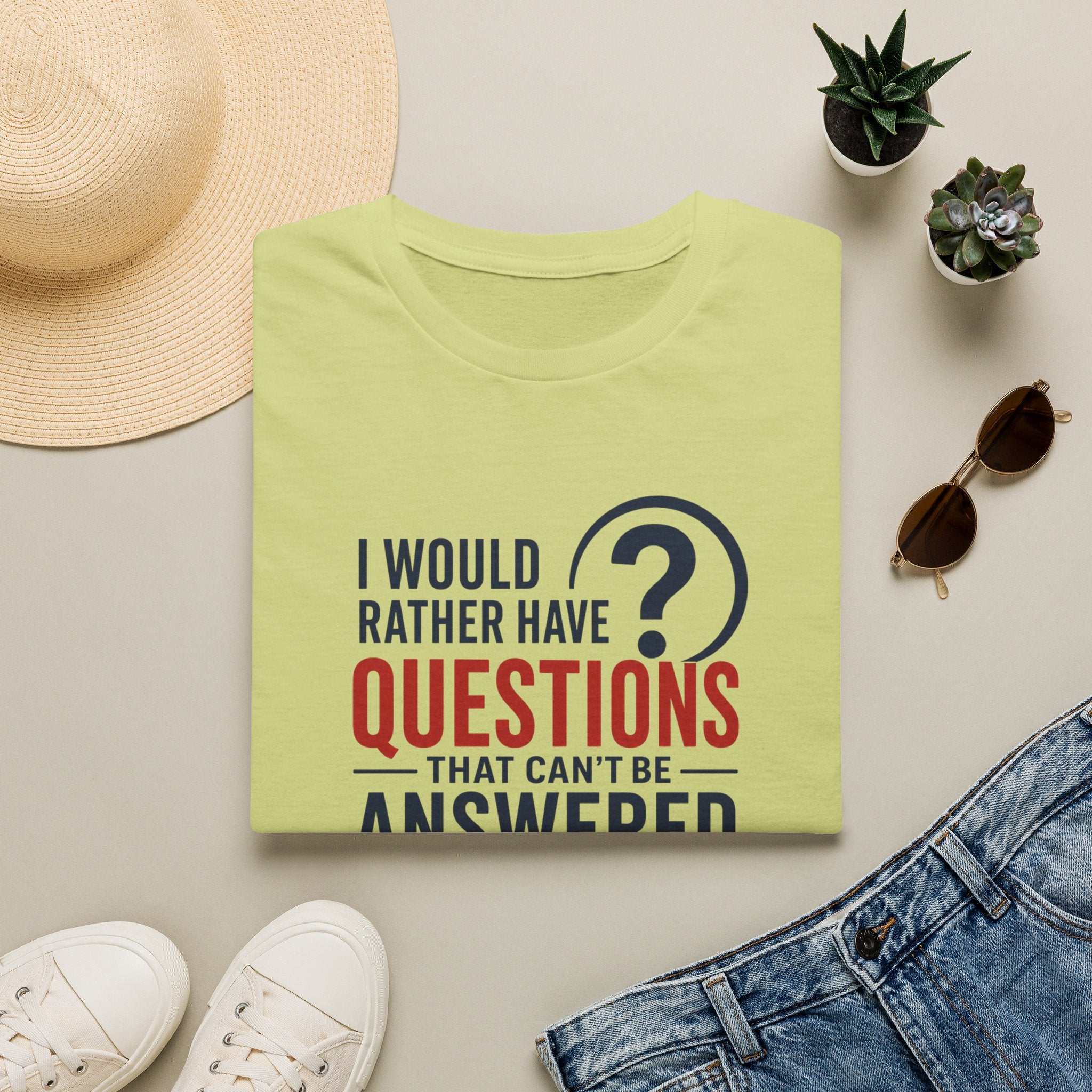 “I Would Rather Have Questions…” Graphic Tee (Thoughtful, Curious Statement Shirt)