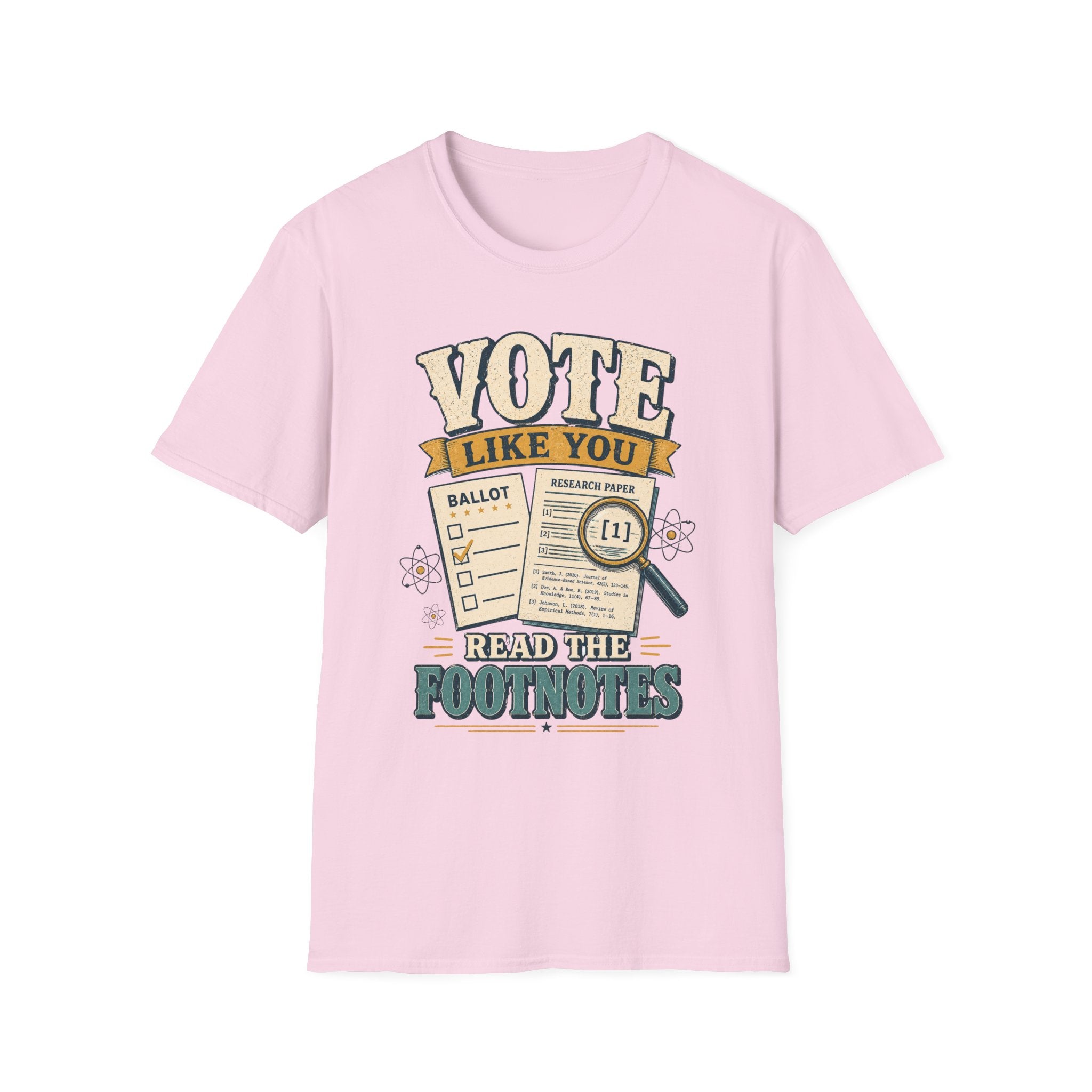 Vote Like You Read the Footnotes T-Shirt — Political Awareness Voter Tee