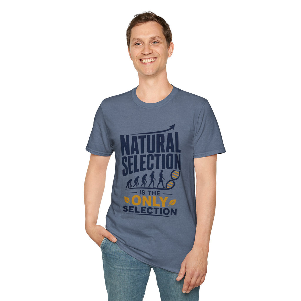 Natural Selection T-Shirt — "Natural Selection Is The Only Selection" Evolution Graphic Tee