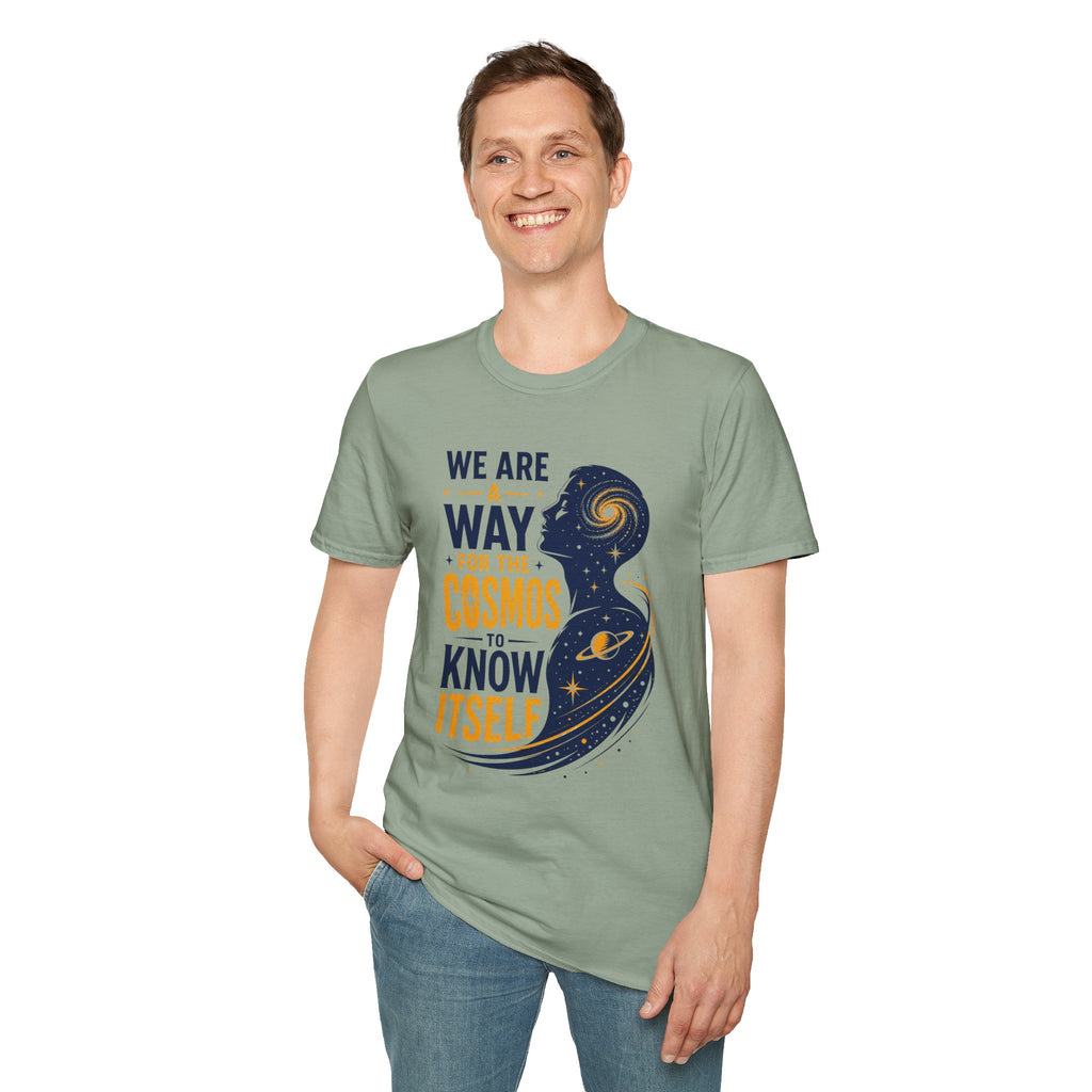 Cosmos Quote T-Shirt — "We Are A Way For The Cosmos To Know Itself"
