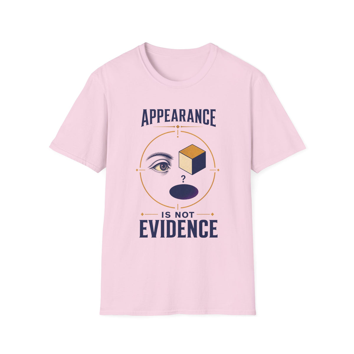 "Appearance Is Not Evidence" Graphic Tee
