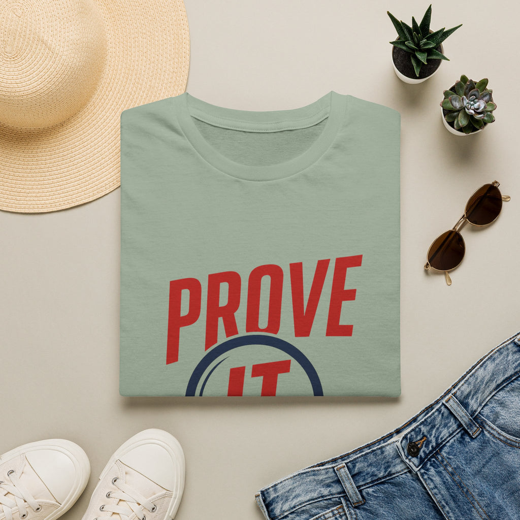 Prove It T-Shirt — Bold Proof & Detective Graphic Tee