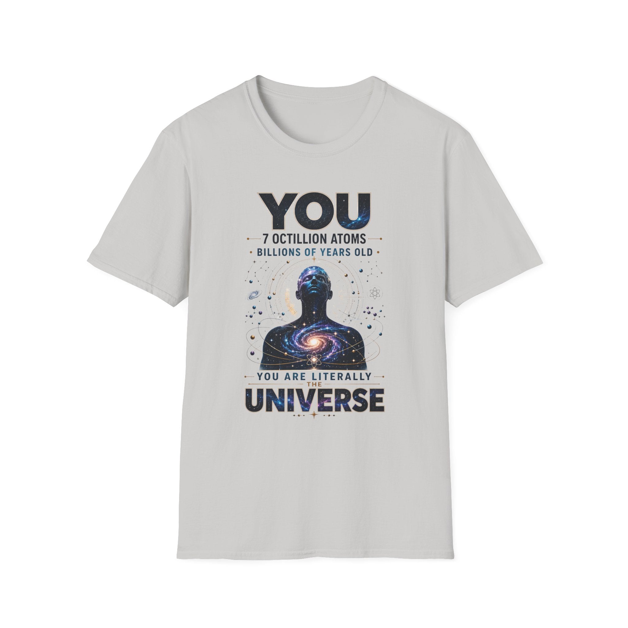 "YOU: 7 Octillion Atoms, Billions of Years Old" Inspirational Science Tee