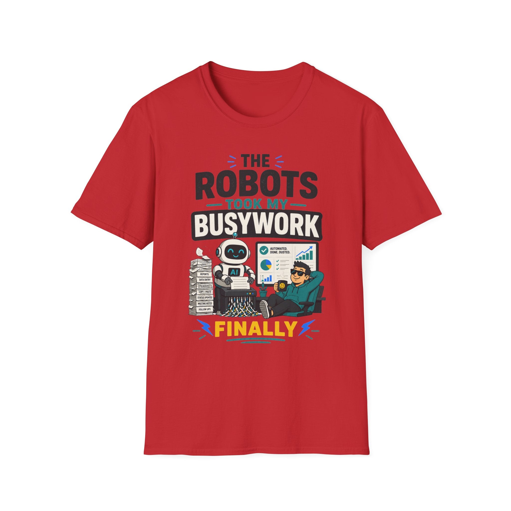 Robots Took My Busywork T‑Shirt — Funny Automation & AI Humor Tee