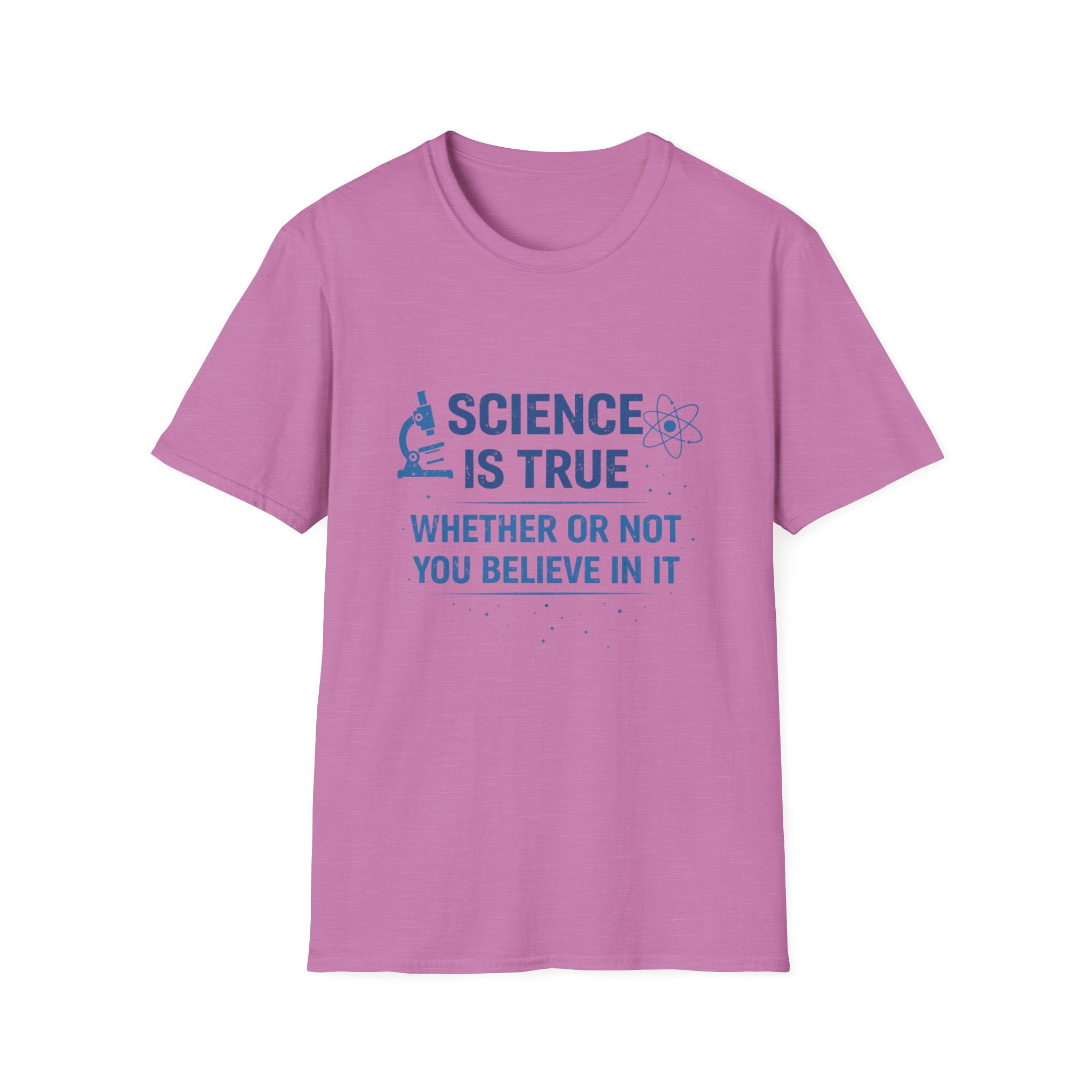 Science is True Unisex Softstyle T-Shirt