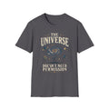 The Universe Graphic T-Shirt — "The Universe Doesn't Need Permission"