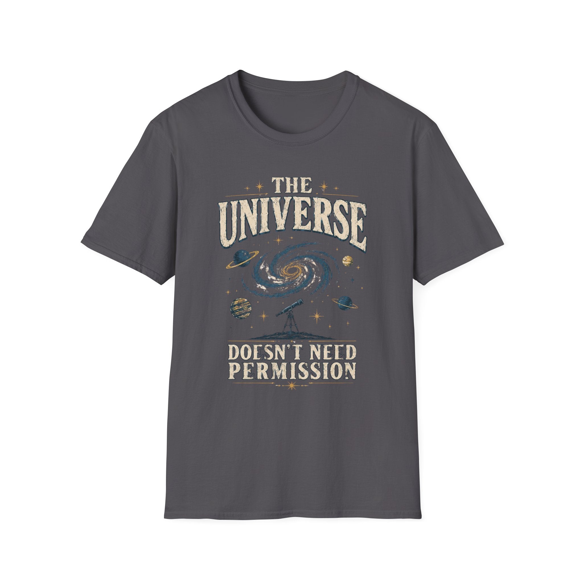 The Universe Graphic T-Shirt — "The Universe Doesn't Need Permission"