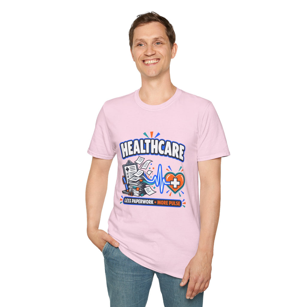 Healthcare T-Shirt — Funny "Less Paperwork, More Patients" Medical Appreciation Tee