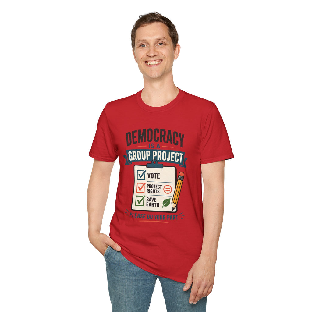 Democracy Is a Group Project T-Shirt — Vote, Protect Rights & Save Earth