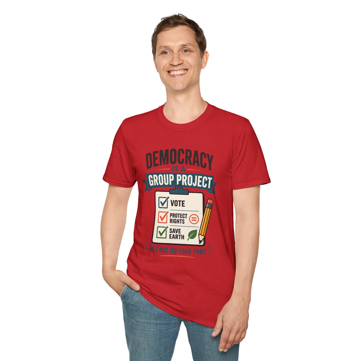 Democracy Is a Group Project T-Shirt — Vote, Protect Rights & Save Earth