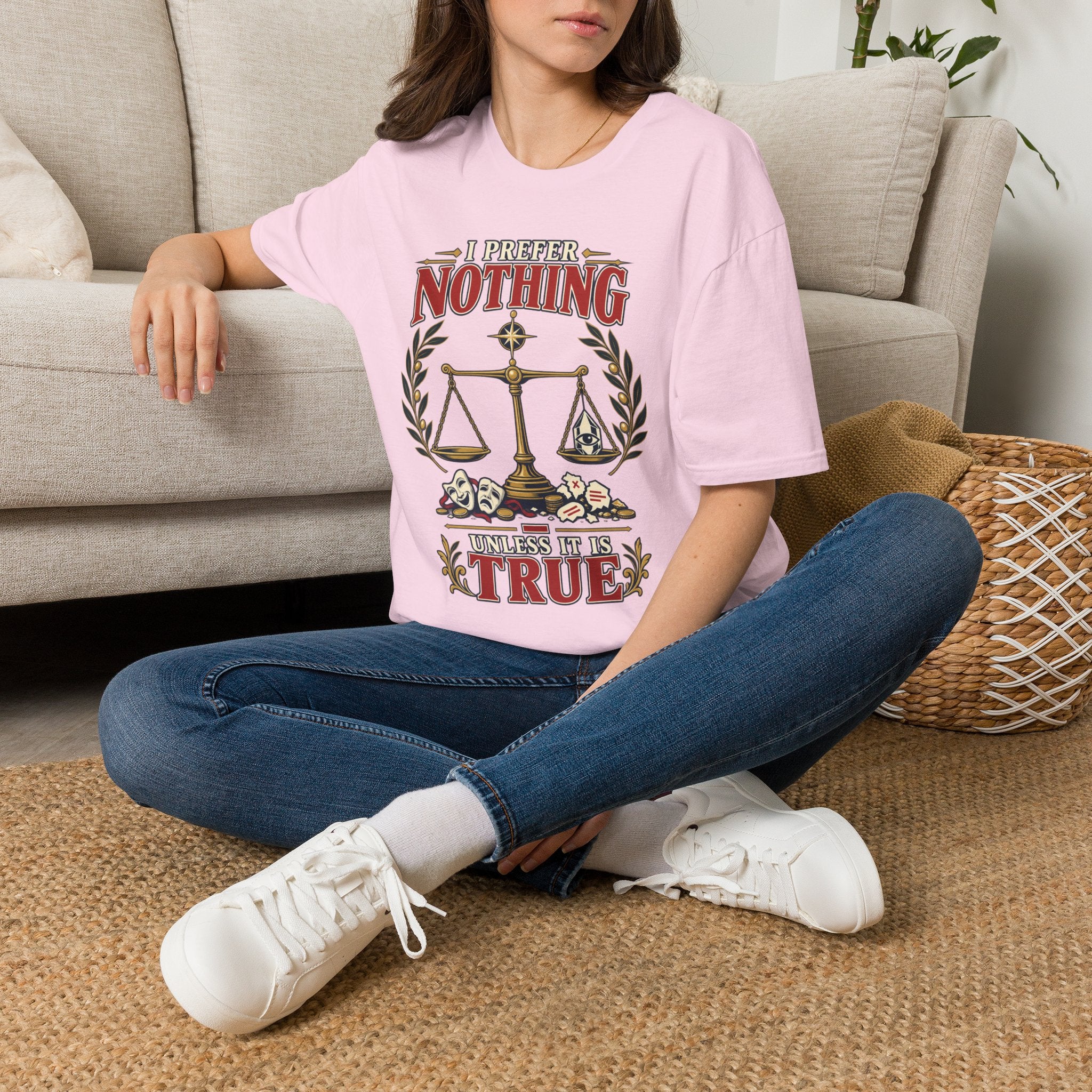 "I Prefer Nothing True" Scales Design (Justice/Legal Humor)