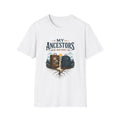 T-Shirt — "My Ancestors Were New Here Too" Vintage Travel Roots Tee