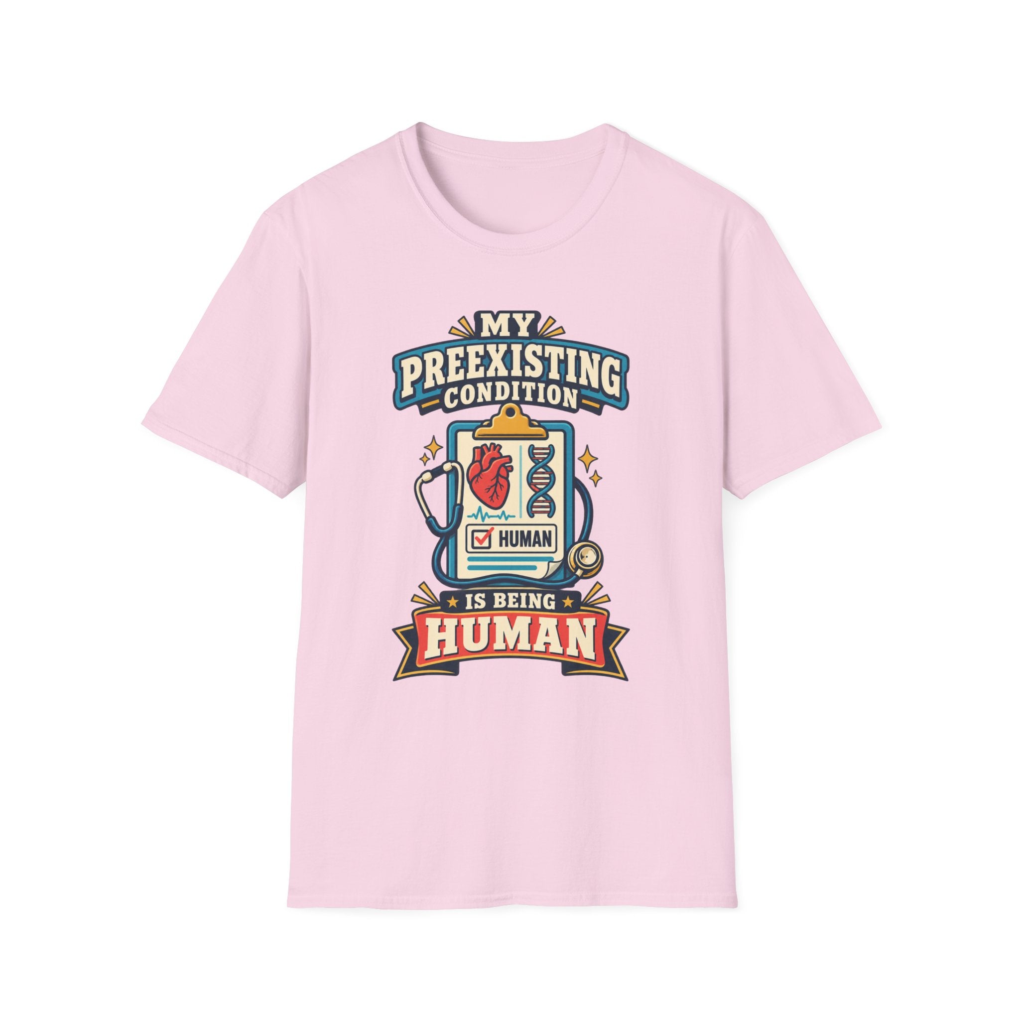 My Preexisting Condition Is Being Human T‑Shirt