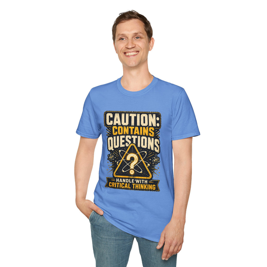 Caution: Contains Questions T-Shirt — Handle With Critical Thinking Graphic Tee
