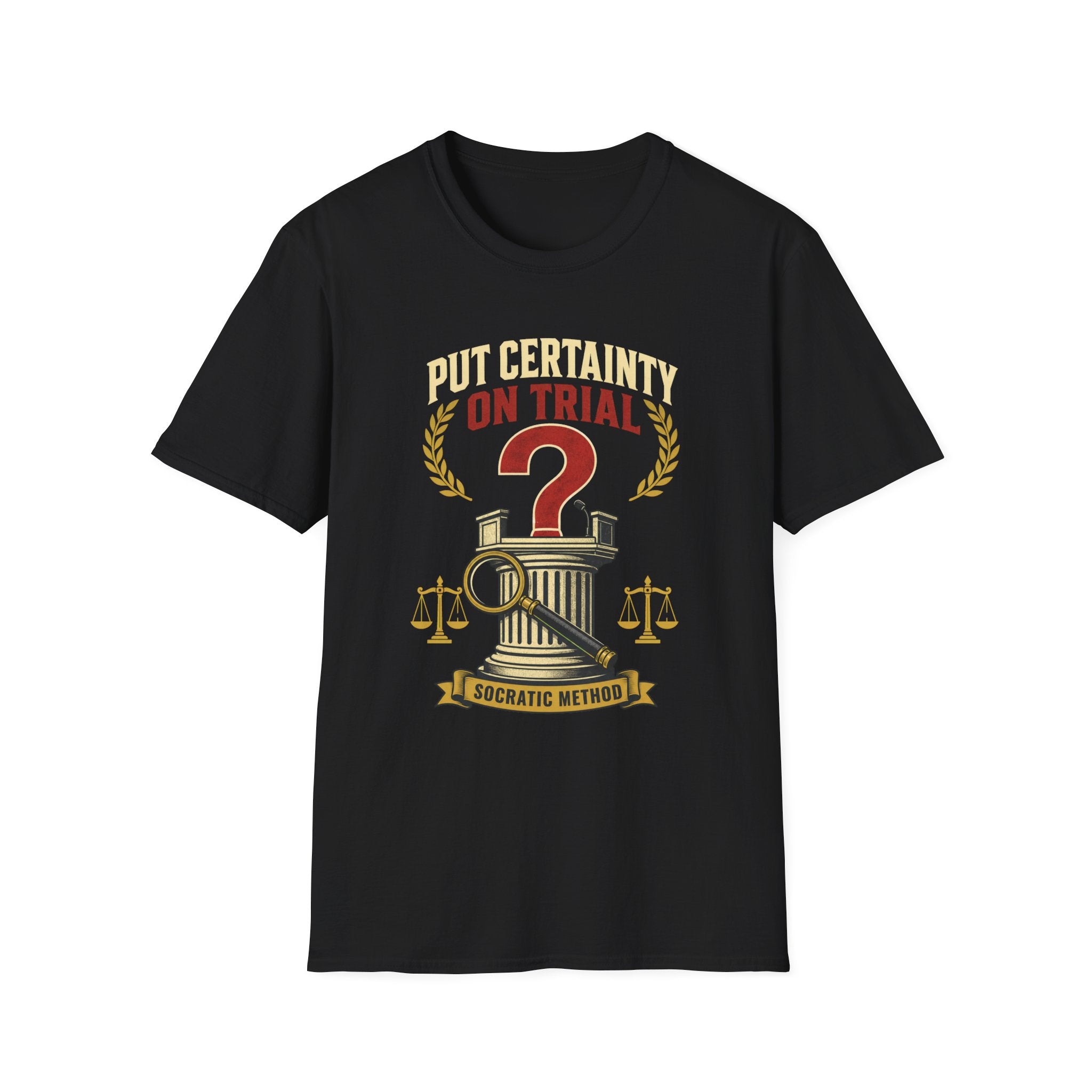 "Put Certainty On Trial" Questioning Democracy Graphic Tee