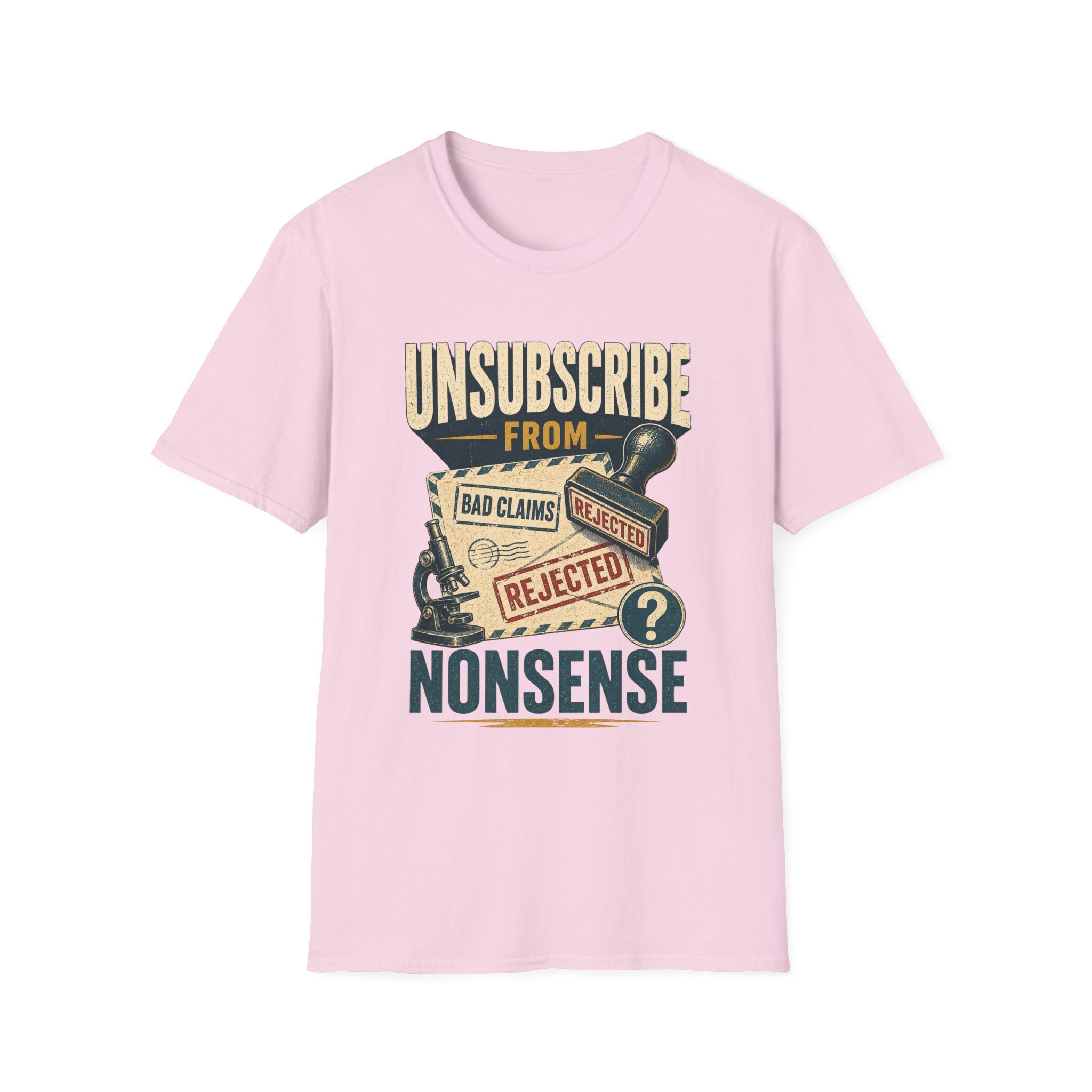 Unsubscribe From Nonsense T-Shirt — Funny Vintage Rejection Stamp Tee