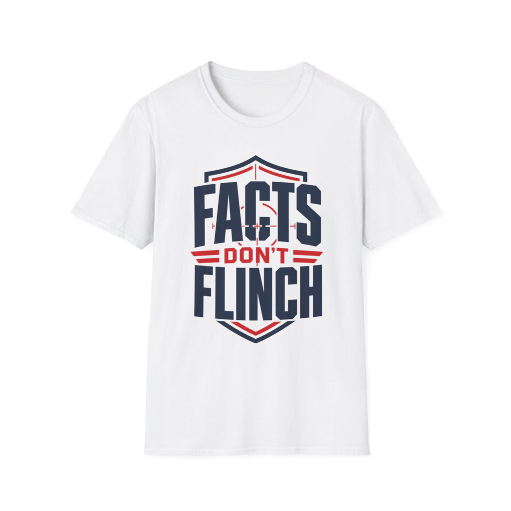 Facts Don’t Flinch T-Shirt — Bold Patriotic Statement Tee