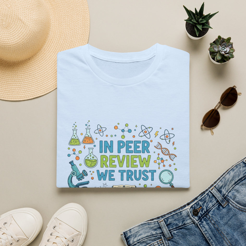 Science T-Shirt — "In Peer Review We Trust" Graphic Tee for Researchers & Science Lovers